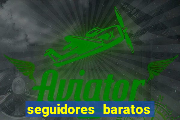 seguidores baratos para instagram